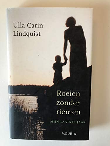 Roeien zonder riemen: een boek over het leven en de dood