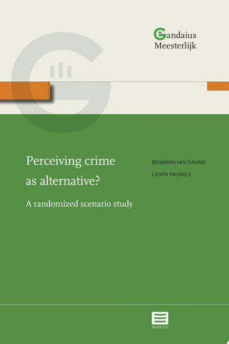 Perceiving crime as alternative? A randomized scenario study