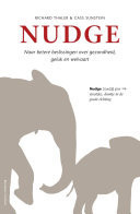Nudge Naar betere beslissingen over gezondheid, geluk en welvaart