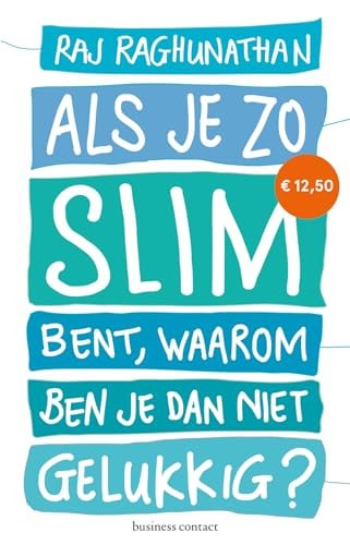 Als je zo slim bent, waarom ben je dan niet gelukkig