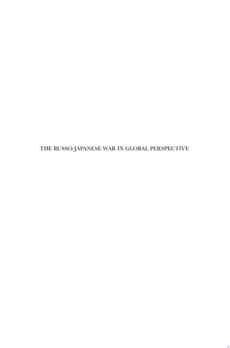 The Russo-Japanese War in Global Perspective World War Zero, Volume I