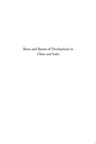 Roots and Routes of Development in China and India Highlights of Fifty Years of the Journal of the Economic and Social History of the Orient (1957-2007)
