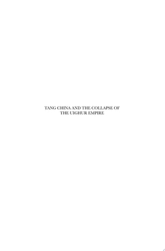 Tang China and the Collapse of the Uighur Empire A Documentary History