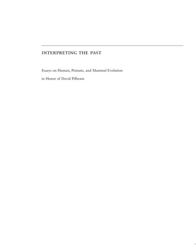 Interpreting the Past Essays on Human, Primate, and Mammal Evolution