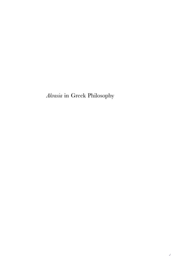 Akrasia in Greek Philosophy From Socrates to Plotinus