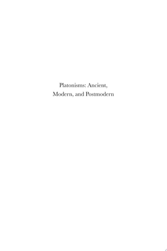 Platonisms: Ancient, Modern, and Postmodern