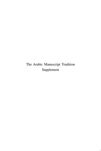 The Arabic Manuscript Tradition A Glossary of Technical Terms and Bibliography – Supplement