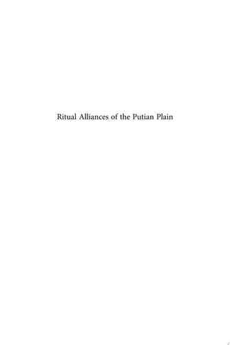 Ritual Alliances of the Putian Plain. Volume Two A Survey of Village Temples and Ritual Activities