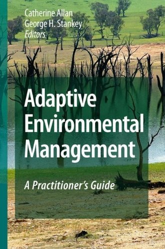 Adaptive Environmental Management A Practitioner's Guide