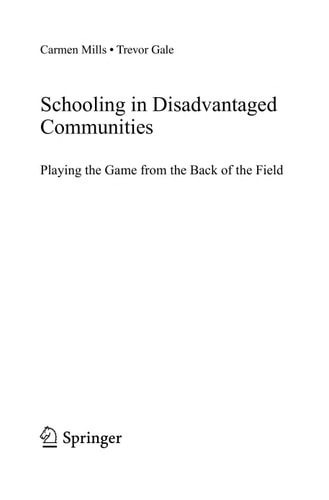 Schooling in Disadvantaged Communities Playing the Game from the Back of the Field