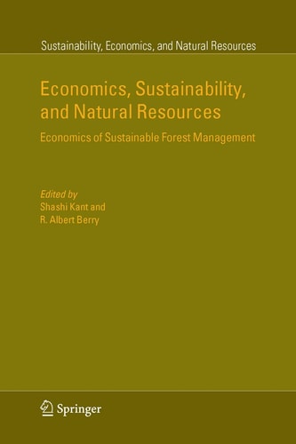 Economics, Sustainability, and Natural Resources Economics of Sustainable Forest Management