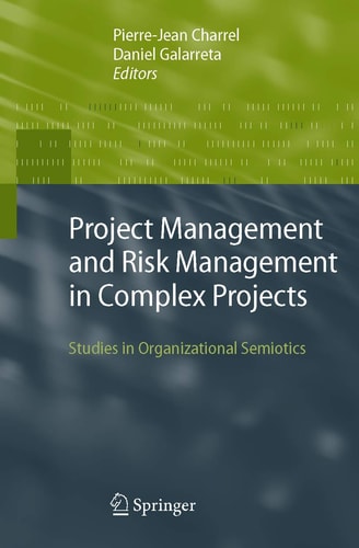 Project Management and Risk Management in Complex Projects Studies in Organizational Semiotics