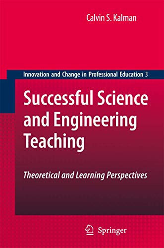 Successful Science and Engineering Teaching Theoretical and Learning Perspectives