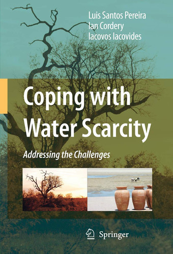 Coping with Water Scarcity Addressing the Challenges