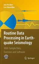 Routine Data Processing in Earthquake Seismology With Sample Data, Exercises and Software