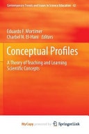 Conceptual Profiles A Theory of Teaching and Learning Scientific Concepts