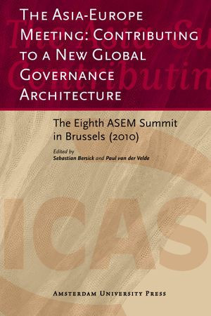 The Asia-Europe Meeting: Contributing to a New Global Governance Architecture The Eighth ASEM Summit in Brussels (2010)
