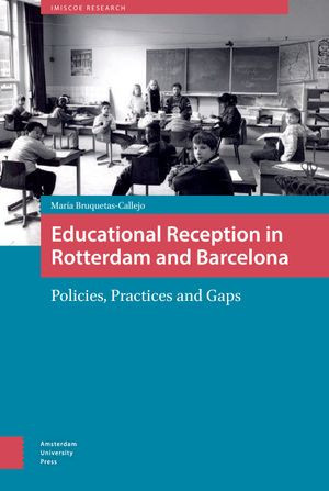 Educational Reception in Rotterdam and Barcelona Policies, Practices and Gaps