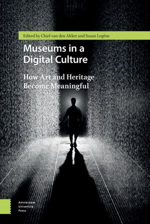 Museums in a Digital Culture How Art and Heritage Become Meaningful