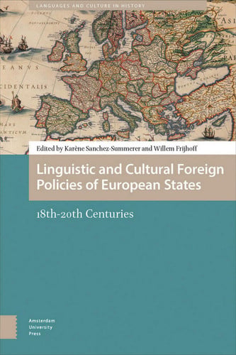 Linguistic and cultural foreign policies of European States 18th-20th centuries