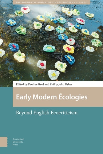 Early Modern Écologies Beyond English Ecocriticism