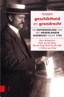 Tussen geschiktheid en grondrecht De ontwikkeling van het Nederlandse kiesrecht vanaf 1795