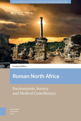 Roman North Africa Environment, Society and Medical Contribution