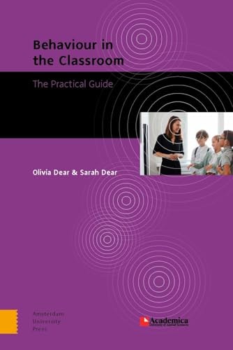 Behaviour in the Classroom The Practical Guide