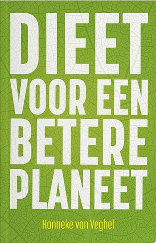 Dieet voor een betere planeet Zo verbeter je de wereld met mes en vork
