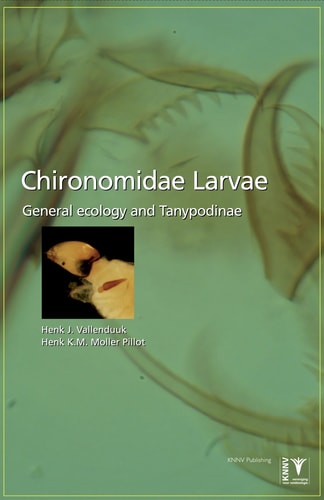 Chironomidae Larvae of the Netherlands and Adjacent Lowlands General Ecology and Tanypodinae
