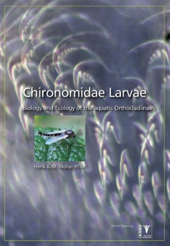 Chironomidae Larvae, Vol. 3: Orthocladiinae Biology and Ecology of the Aquatic Orthocladiinae
