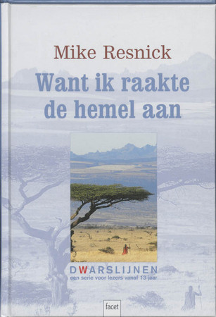 Want ik raakte de hemel aan