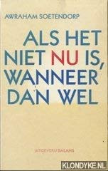 Als het niet nu is, wanneer dan wel (Dutch Edition)