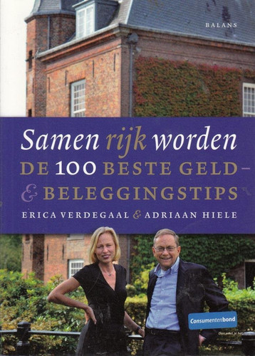 Samen rijk worden: de 100 beste geld- en beleggingstips