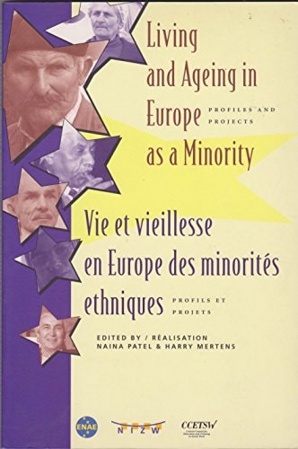 Living and Ageing in Europe as a Minority Profiles and Projects