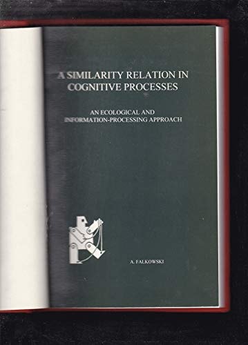 A similarity relation in cognitive processes: An ecological and information processing approach