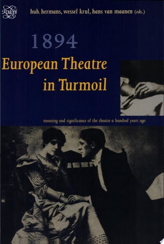 1894 European Theatre in Turmoil : Meaning and Significance of the Theatre a Hundred Years Ago