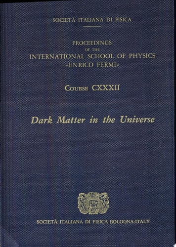 Dark Matter in the Universe Varenna on Lake Como, Villa Monastero, 25 July-4 August 1995