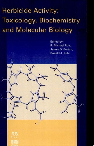 Herbicide Activity Toxicology, Biochemistry and Molecular Biology