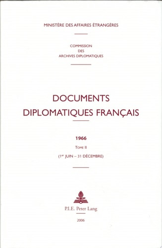 Documents Diplomatiques Français 1966 - Tome II (1er Juin - 31 Décembre)