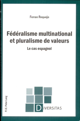 Fédéralisme multinational et pluralisme de valeurs le cas espagnol
