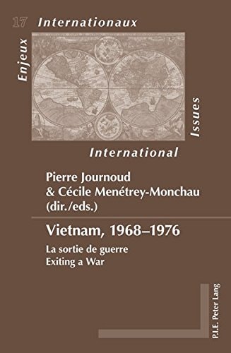Vietnam, 1968-1976 La Sortie de Guerre- Exiting a War