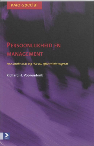 PMO-special Persoonlijkheid en management Hoe inzicht in de Big Five uw effectiviteit vergroot