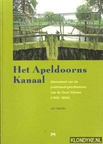 Het Apeldoorns Kanaal monument van de plattelandsgeschiedenis van de Oost-Veluwe (1800-1850)