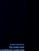 Op zoek naar middelbaar onderwijs: HBS, gymnasium, MMS en lyceum in discussie tussen 1900 en 1970 (Dutch Edition)