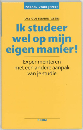 Ik studeer wel op mijn eigen manier experimenteren met een andere aanpak van je studie