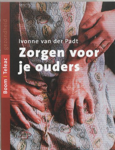 Zorgen voor je ouders een leidraad voor mantelzorgers