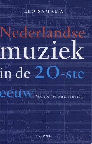 Nederlandse muziek in de 20-ste eeuw voorspel tot een nieuwe dag
