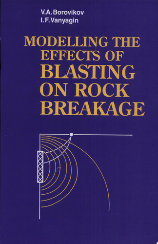 Modelling the Effects of Blasting on Rock Breakage