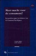 Meer macht voor de consument? een position paper ten behoeve van de Commissie Van Wijmen